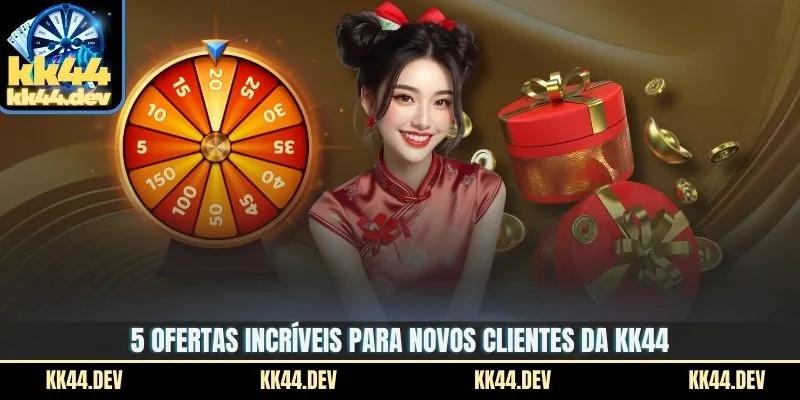 5 ofertas incríveis para novos clientes da KK44