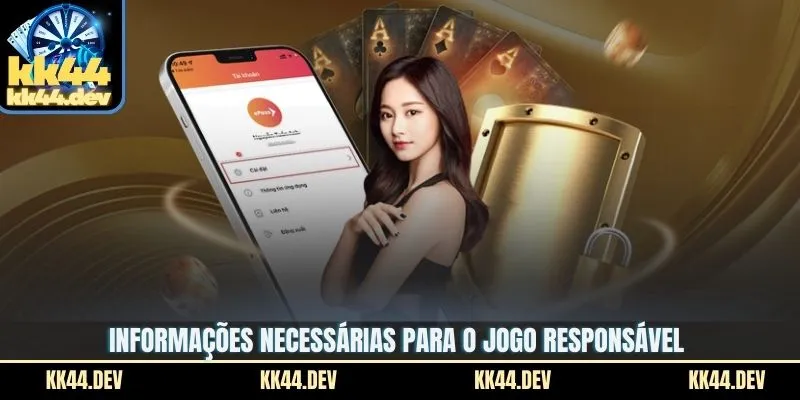 Informações necessárias para o jogo responsável