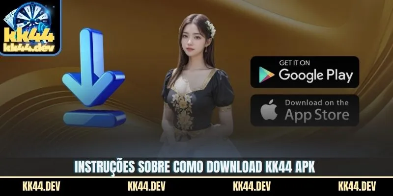 Instruções sobre como Download KK44 APK