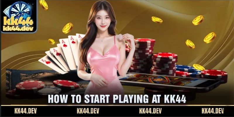 KK44 - Cassino online confiável no Brasil 6 How to start playing at KK44